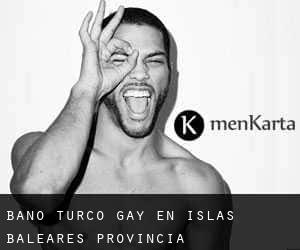 Baño Turco Gay en Islas Baleares (Provincia)
