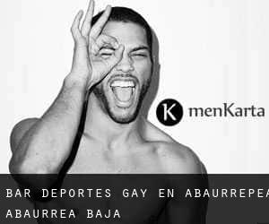 Bar Deportes Gay en Abaurrepea / Abaurrea Baja