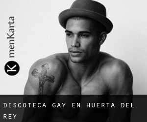 Discoteca Gay en Huerta del Rey