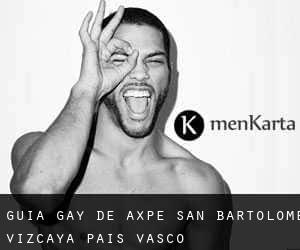 guía gay de Axpe-San Bartolome (Vizcaya, País Vasco)