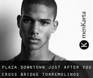 Plaza Downtown - Just after you cross Bridge (Torremolinos)